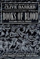 Clive Barker's Books of Blood 1-3 by Clive Barker