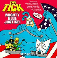 Cover of The Tick: Mighty Blue Justice! by Greg Hyland