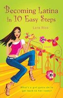 Becoming Latina in 10 Easy Steps