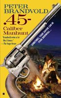 .45-Caliber Manhunt