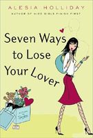 Seven Ways to Lose Your Lover