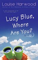 Lucy Blue, Where Are You?