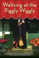 Waltzing at the Piggly Wiggly