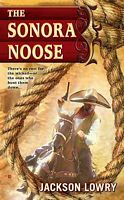 The Sonora Noose