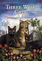 Cover of Three Wise Cats by Harold Konstantelos; Terri Jenkins-Brady