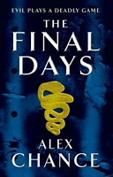 Cover of The Final Days by Alex Chance