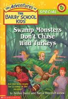 Swamp Monsters Don't Chase Wild Turkeys