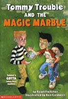 Tommy Trouble And The Magic Marble