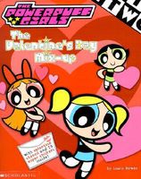 The Powerpuff Girls and the Valentine's Day Mix-Up