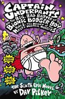 Captain Underpants and the Big, Bad Battle of the Bionic Booger Boy: Part 1