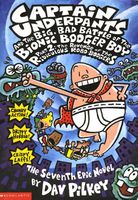 Captain Underpants and the Big, Bad Battle of the Bionic Booger Boy: Part 2