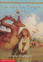 The Girl, the Dragon, and the Wild Magic