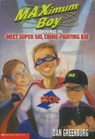 Meet Super Sid, Crime-Fighting Kid