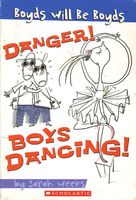 Danger! Boys Dancing!