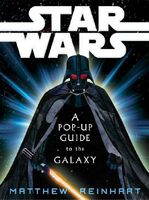 Star Wars: A Pop-Up Guide to the Galaxy