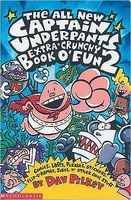 The All New Captain Underpants Extra Crunchy Book O' Fun 2