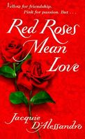 Red Roses Mean Love