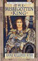 The Misbegotten King