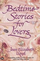 Cover of Bedtime Stories for Lovers by Joan Elizabeth Lloyd