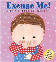 Excuse Me!: A Little Book of Manners