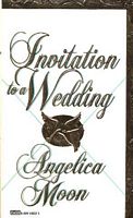 Cover of Invitation to a Wedding by Angelica Moon