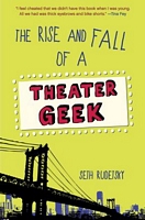 The Rise and Fall of a Theater Geek