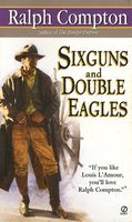 Sixguns and Double Eagles