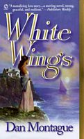 Cover of White Wings by F. Daniel Montague