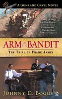 Arm of the Bandit: The Trail of Frank James
