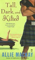 Tall, Dark and Kilted