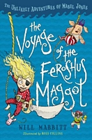 The Voyage of the Feroshus Maggot: The Unlikely Adventures of Mabel Jones