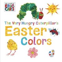 The Very Hungry Caterpillar's Easter Colors