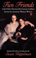 Two Friends And Other 19th-Century American Lesbian Stories