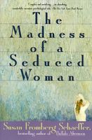 The Madness of a Seduced Woman