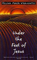 Cover of Under the Feet of Jesus by Helena Maria Viramontes