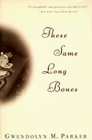 These Same Long Bones