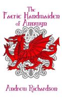 The Faerie Handmaiden of Annwyn