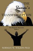 Cover of The Shaman's Transformation by Norman W. Wilson