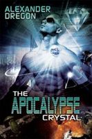 Cover of The Apocalypse Crystal by Alexander Dregon