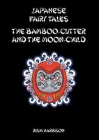 The Bamboo Cutter And The Moon Child