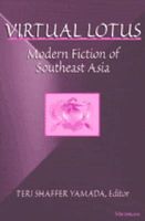 Virtual Lotus: Modern Fiction of Southeast Asia