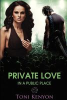 Cover of Private Love in a Public Place by Toni Kenyon