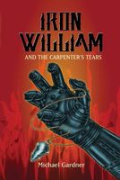 Iron William and the Carpenter's Tears