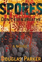 Cover of Spores, Don't Even Breathe by Douglas Parker