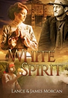 Cover of White Spirit by Lance Morcan; James Morcan