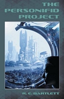 Cover of The Personifid Project by R.E. Bartlett