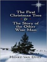 The First Christmas Tree and the Story of the Other Wise Man