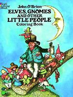 Elves, Gnomes, and Other Little People Coloring Book