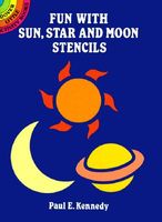 Cover of Fun with Sun, Star and Moon Stencils by Paul E. Kennedy