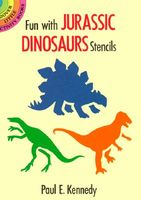 Cover of Fun with Jurassic Dinosaurs Stencils by Paul E. Kennedy